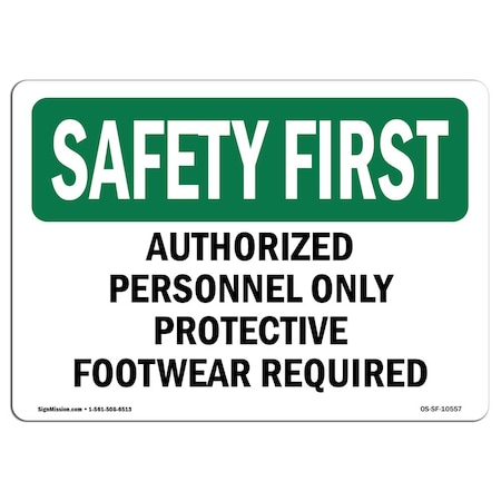 Signmission OSHA, 18" Height, 24" Width, 24" W, 18" H, Landscape, Authorized Personnel Protective Footwear OS-SF-D-1824-L-10557